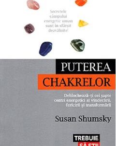 Puterea chakrelor - Susan Shumsky