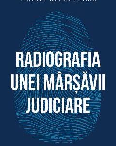 Radiografia unei marsavii judiciare - Traian Berbeceanu