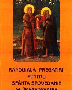 Randuiala pregatirii pentru Sfanta Spovedanie si Impartasanie