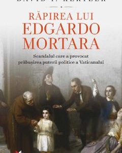 Rapirea lui Edgardo Mortara - David I. Kertzer