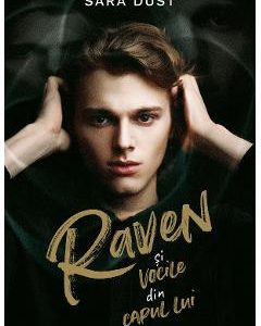 Raven si vocile din capul lui - Sara Dust