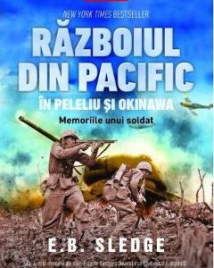 Razboiul din pacific in Peleliu si Okinawa - E.B. Sledge