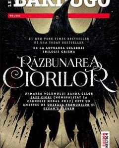 Razbunarea ciorilor. Seria Banda celor sase ciori. Vol.2 - Leigh Bardugo