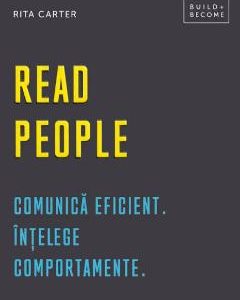 Read people. Comunica eficient. Intelege comportamente - Rita Carter