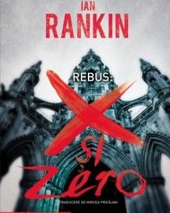 Rebus: X si Zero - Ian Rankin