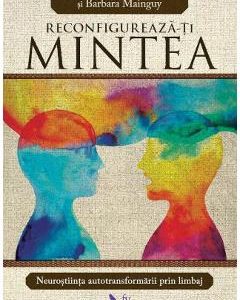 Reconfigureaza-ti mintea - Lewis Mehl-Madrona