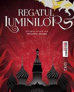 Regatul Luminilor. Seria Grisha. Vol.3 - Leigh Bardugo