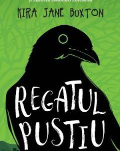 Regatul pustiu - Kira Jane Buxton
