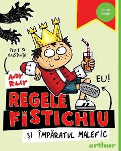 Regele Fistichiu si Imparatul Malefic - Andy Riley