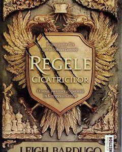 Regele cicatricilor - Leigh Bardugo