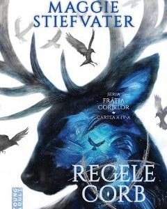 Regele corb. Seria Fratia corbilor. Vol.4 - Maggie Stiefvater