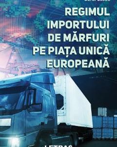 Regimul importului de marfuri pe piata unica europeana - Sardi Csaba