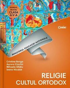 Religie. Cultul ortodox  - Clasa 5 - Manual + CD - Cristina Benga