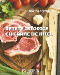 Retete istorice cu carne de miel - Norica Birzotescu