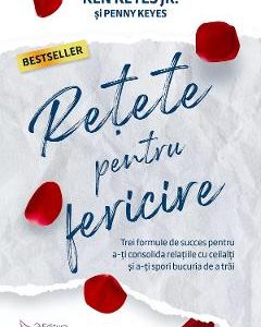 Retete pentru fericire - Ken Keyes Jr.