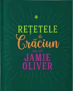 Retetele de Craciun ale lui Jamie Oliver - Jamie Oliver