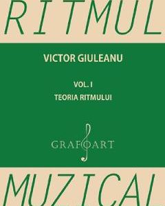 Ritmul muzical vol.1: Teoria ritmului - Victor Giuleanu