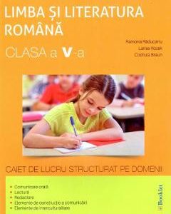 Romana - Clasa 5 - Caiet de lucru structurat pe domenii - Ramona Raducanu