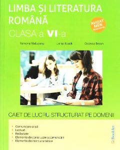 Romana - Clasa 6 - Caiet de lucru structurat pe domenii - Ramona Raducanu