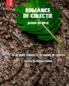Romance de colectie. Poeme pe alese - Nicolae Coande