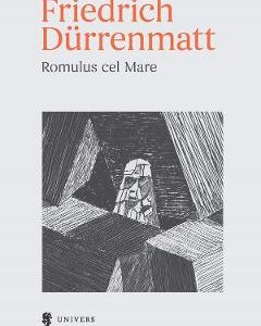 Romulus cel Mare - Friedrich Durrenmatt