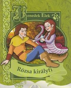 Rozsa kiralyfi - Benedek Elek