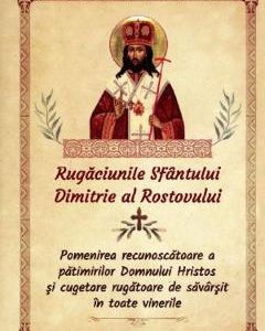 Rugaciunile Sfantului Dimitrie al Rostovului
