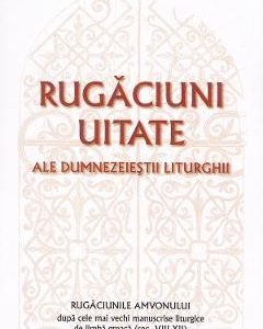 Rugaciunile amvonului. Rugaciuni uitate ale dumnezeiestii Liturghii