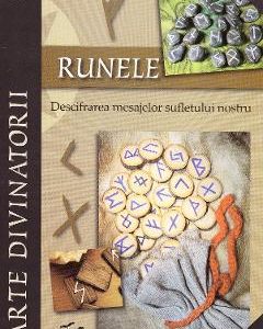 Runele. Descifrarea mesajelor sufletului nostru