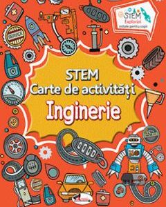 STEM. Carte de activitati: Inginerie
