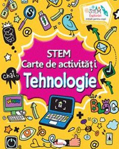 STEM. Carte de activitati: Tehnologie