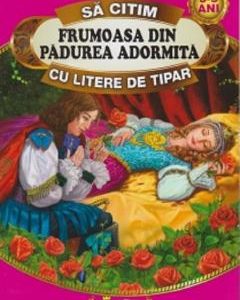 Sa citim cu litere de tipar. Frumoasa din padurea adormita