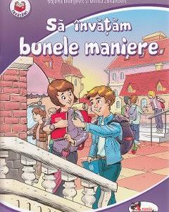 Sa invatam bunele maniere - Bojana Matijevic, Milica Jovanovic, Carti Pentru Copii – ofertă, preț și specificații