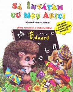 Sa invatam cu Mos Arici - Clasa 1 - Stela Gurzau