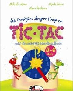 Sa invatam despre timp cu Tic Tac 5-6 ani - Mihaela Mitroi