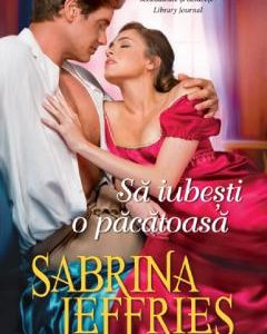 Sa iubesti o pacatoasa - Sabrina Jeffries, Beletristica – ofertă, preț și specificații
