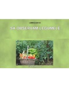 Sa observam legumele - Planse - Luminita Mihoc
