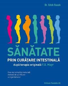 Sanatate prin curatare intestinala - Erich Rauch