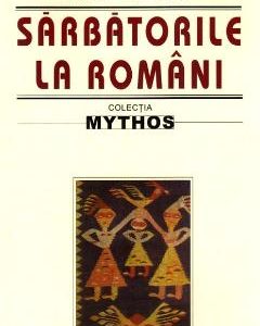 Sarbatorile la romani - Tudor Pamfile