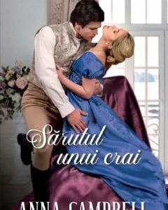 Sarutul unui crai - Anna Campbell