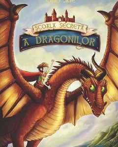 Scoala secreta a dragonilor - Emily Skye