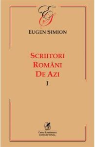 Scriitori romani de azi. Vol.1 - Eugen Simion, Beletristica