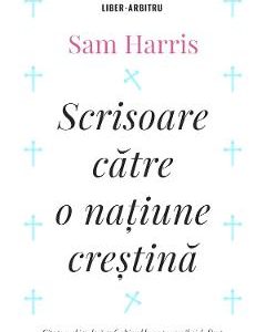 Scrisoare catre o natiune crestina - Sam Harris