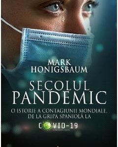 Secolul pandemic - Mark Honigsbaum