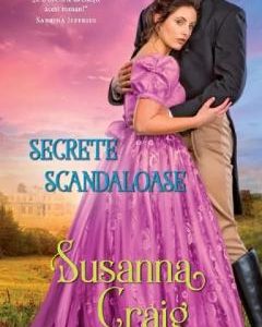 Secrete scandaloase - Susanna Craig