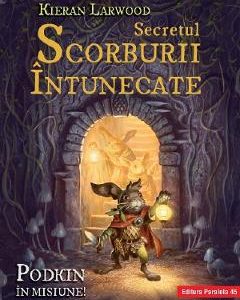 Secretul Scorburii Intunecate. Saga celor Cinci Taramuri. Vol.2 - Kieran Larwood
