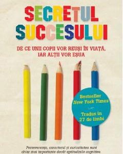 Secretul succesului - Paul Tough