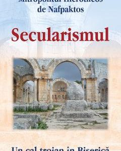 Secularismul - Mitropolitul Hierotheos de Nafpaktos