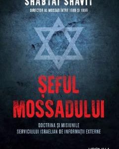 Seful Mossadului - Shabtai Shavit