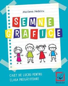 Semne grafice. Caiet - Clasa pregatitoare - Marilena Nedelcu